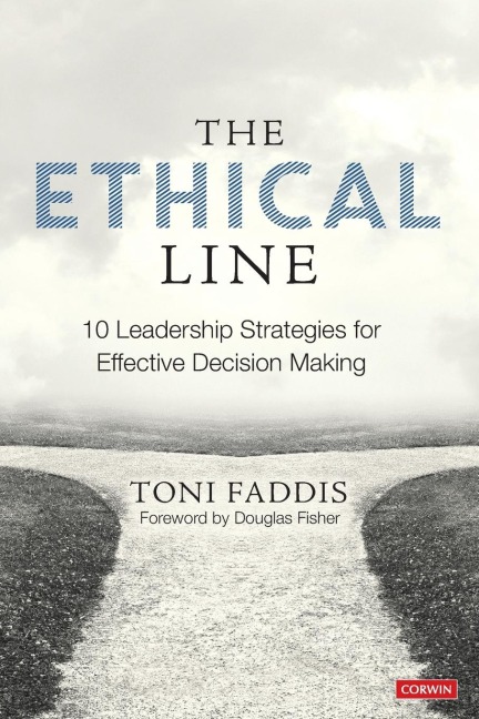 The Ethical Line: 10 Leadership Strategies for Effective Decision Making