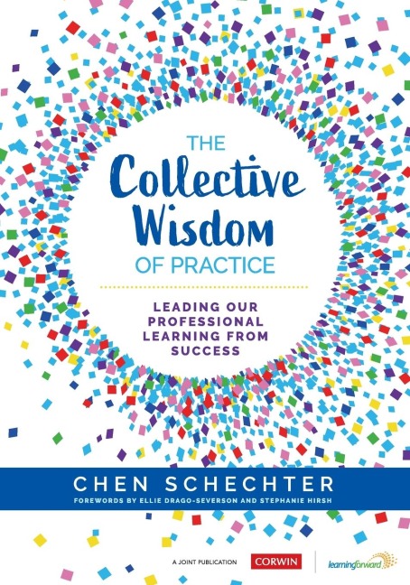 The Collective Wisdom of Practice: Leading Our Professional Learning From Success