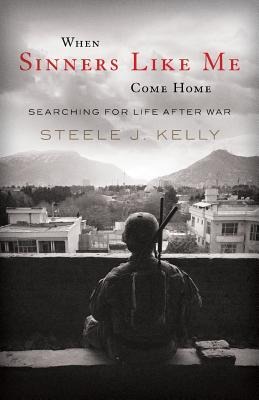 When Sinners Like Me Come Home: Searching for Life After War