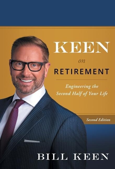 Keen on Retirement: Engineering the Second Half of Your Life