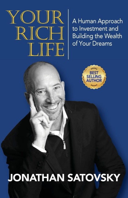 Your Rich Life: A Human Approach to Investment and Building the Wealth of Your Dreams
