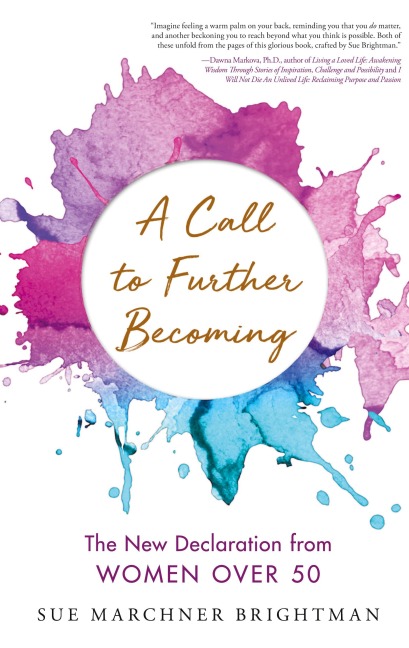 A Call to Further Becoming: The New Declaration from Women Over 50