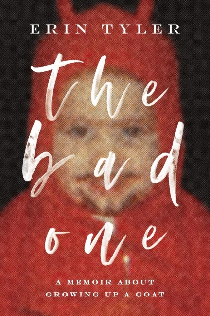 The Bad One: A Memoir About Growing Up a Scapegoat