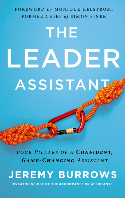 The Leader Assistant: Four Pillars of a Confident, Game-Changing Assistant