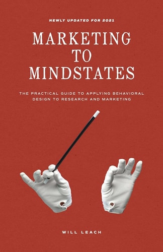 Marketing to Mindstates The Practical Guide to Applying Behavior Design to Research and Marketing