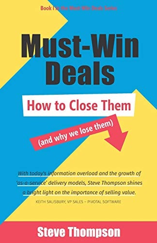 Must-Win Deals How to Close Them (and Why We Lose Them)