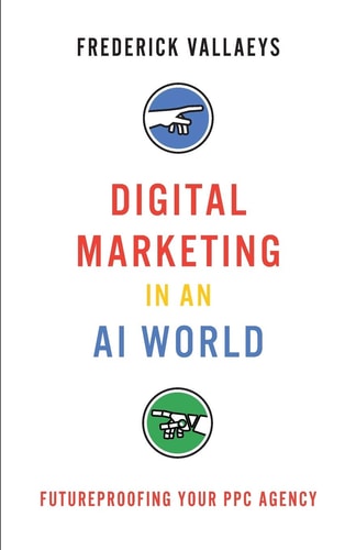 Digital Marketing in an AI World Futureproofing Your PPC Agency