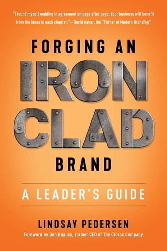 Forging An Ironclad Brand A Leader's Guide