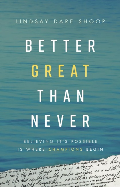 Better Great Than Never: Believing Its Possible Is Where Champions Begin
