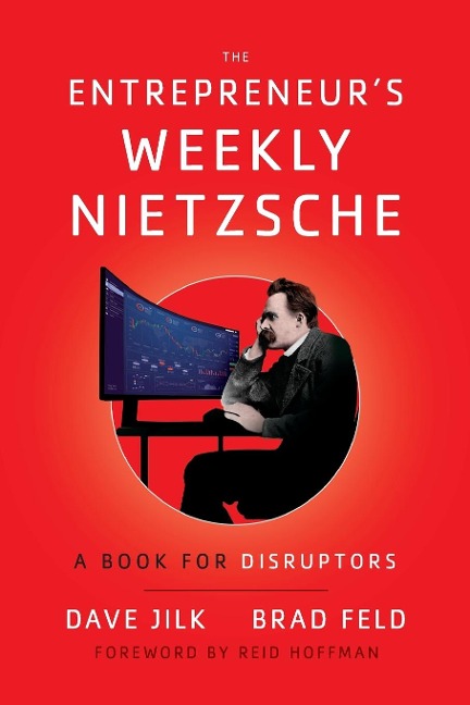The Entrepreneurs Weekly Nietzsche: A Book for Disruptors