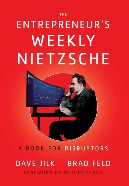 The Entrepreneurs Weekly Nietzsche: A Book for Disruptors