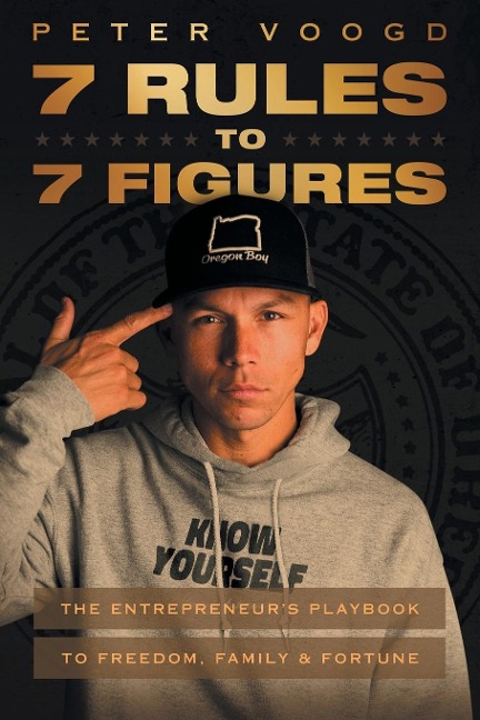7 Rules to 7 Figures: The Entrepreneur's Playbook to Freedom, Family, and Fortune