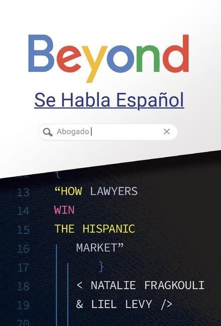 Beyond Se Habla Español: How Lawyers Win the Hispanic Market