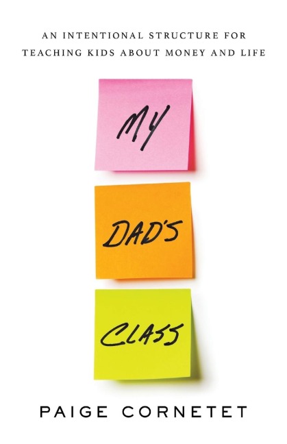 My Dads Class: An Intentional Structure for Teaching Kids About Money and Life
