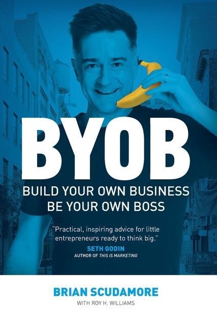 BYOB: Build Your Own Business, Be Your Own Boss