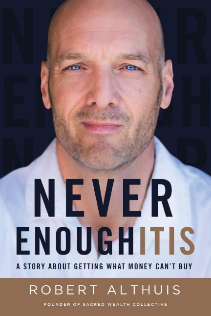 Never Enoughitis: A Story About Getting What Money Cant Buy