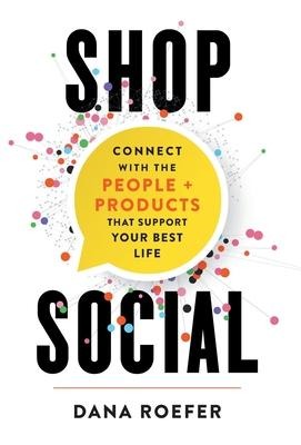 Shop Social: Connect with the People + Products that Support Your Best Life