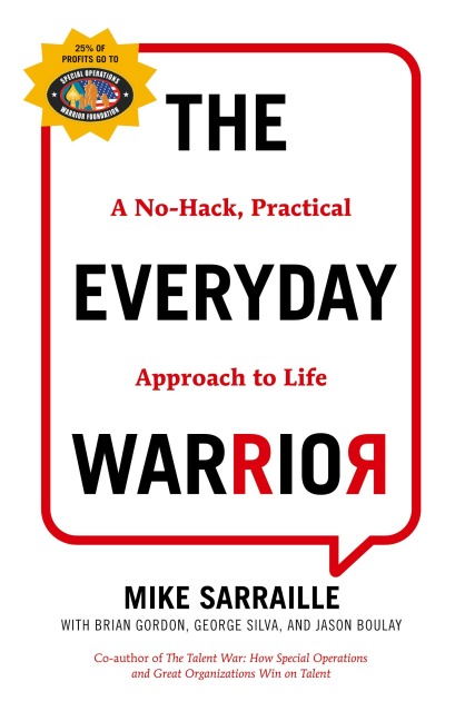 The Everyday Warrior: A No-Hack, Practical Approach to Life