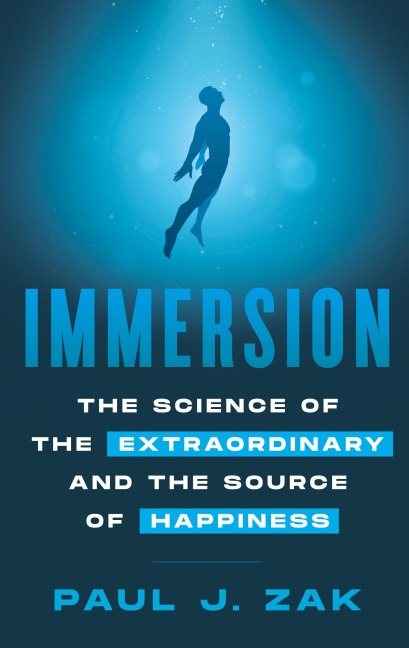 Immersion: The Science of the Extraordinary and the Source of Happiness