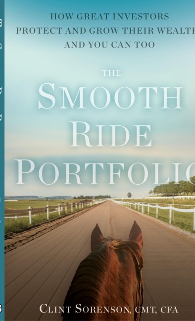 The Smooth Ride Portfolio: How Great Investors Protect and Grow Their Wealth...and You Can Too