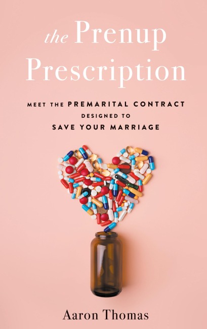 The Prenup Prescription: Meet the Premarital Contract Designed to Save Your Marriage