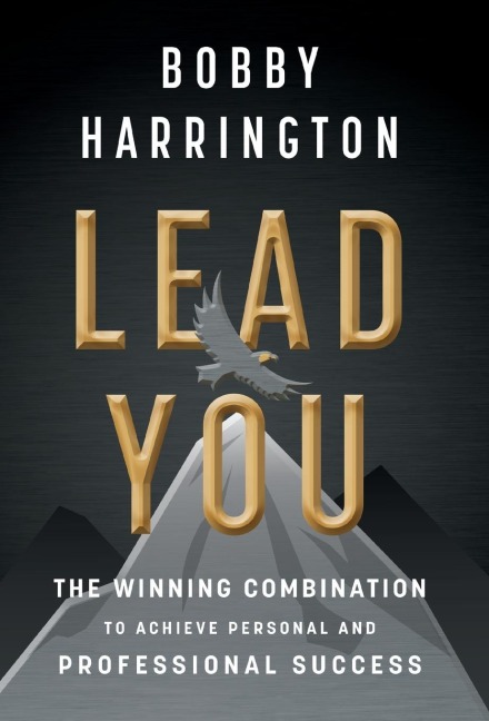 Lead You: The Winning Combination to Achieve Personal and Professional Success