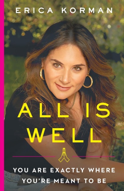 All Is Well: You Are Exactly Where Youre Meant to Be