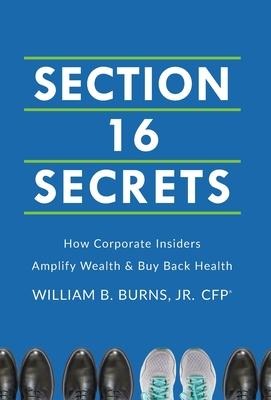 Section 16 Secrets: How Corporate Insiders Amplify Wealth & Buy Back Health