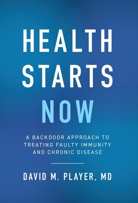 Health Starts Now: A Backdoor Approach to Treating Faulty Immunity and Chronic Disease