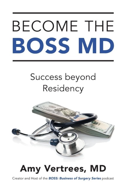 Become the BOSS MD: Success beyond Residency