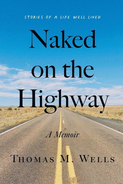 Naked on the Highway: A Memoir