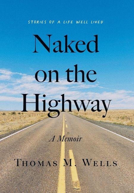 Naked on the Highway: A Memoir
