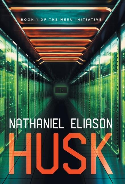 Husk: Book 1 of The Meru Initiative