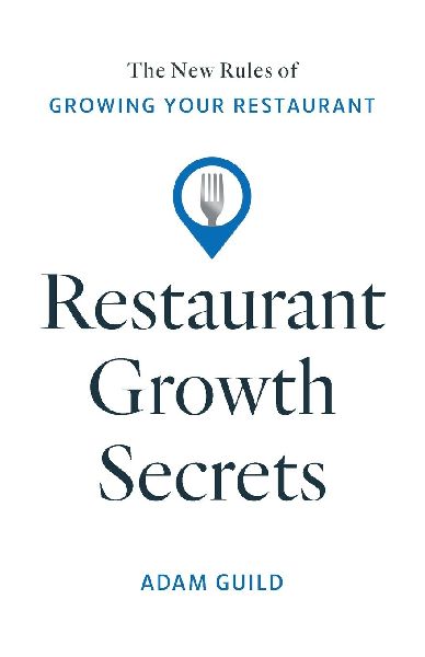 Restaurant Growth Secrets: The New Rules of Growing Your Restaurant