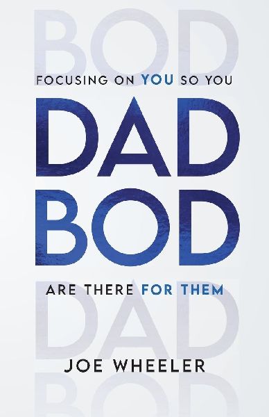 DADBOD: Focusing on You So You Are There for Them