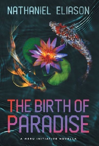 The Birth of Paradise: A Meru Initiative Novella