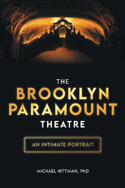 The Brooklyn Paramount Theatre: An Intimate Portrait