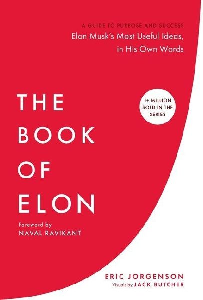 The Book of Elon: A Guide to Purpose and Success