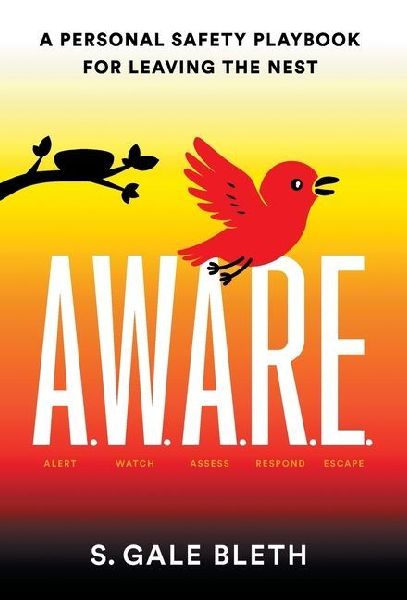 A.W.A.R.E.: A Personal Safety Playbook for Leaving the Nest