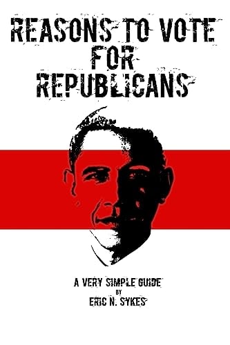 Reasons to Vote for Republicans A Very Simple Guide