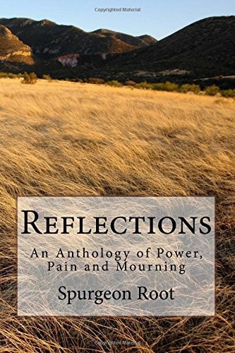 Reflections An Anthology of Power, Pain and Mourning