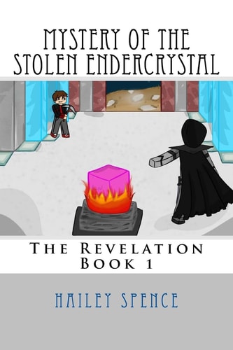 Mystery of the Stolen Endercrystal An Unofficial Minecraft Adventure