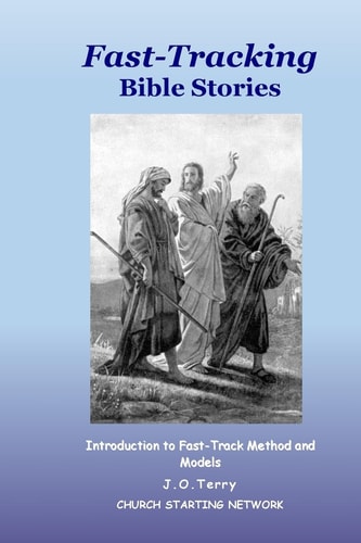 Fast-Tracking Bible Stories Introduction to Method and Models