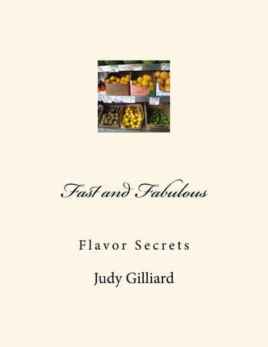 Fast and Fabulous Flavor Secrets