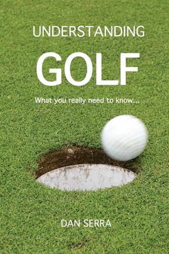 Understanding Golf What You Really Need to Know...