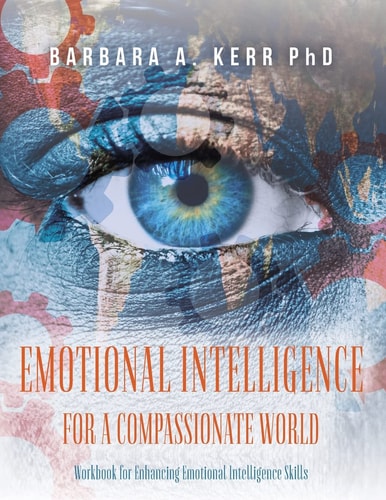Emotional Intelligence for a Compassionate World Workbook for Enhancing Emotional Intelligence Skills