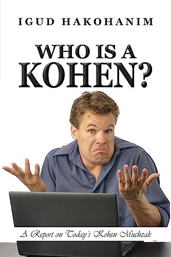 Who Is A Kohen? A Report On Today's Kohen Muchzak