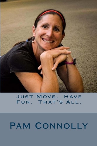 Just Move. Have Fun. That's All.