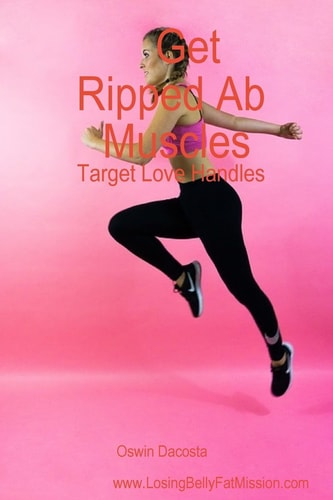 Get Ripped Ab Muscles Target Love Handles