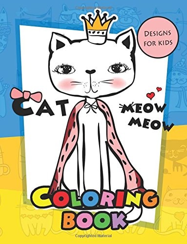 Meow Meow Cat Coloring Book for Kids Coloring Books for Boys and Girls 2-4, 4-8, 9-12, Teens and Adults